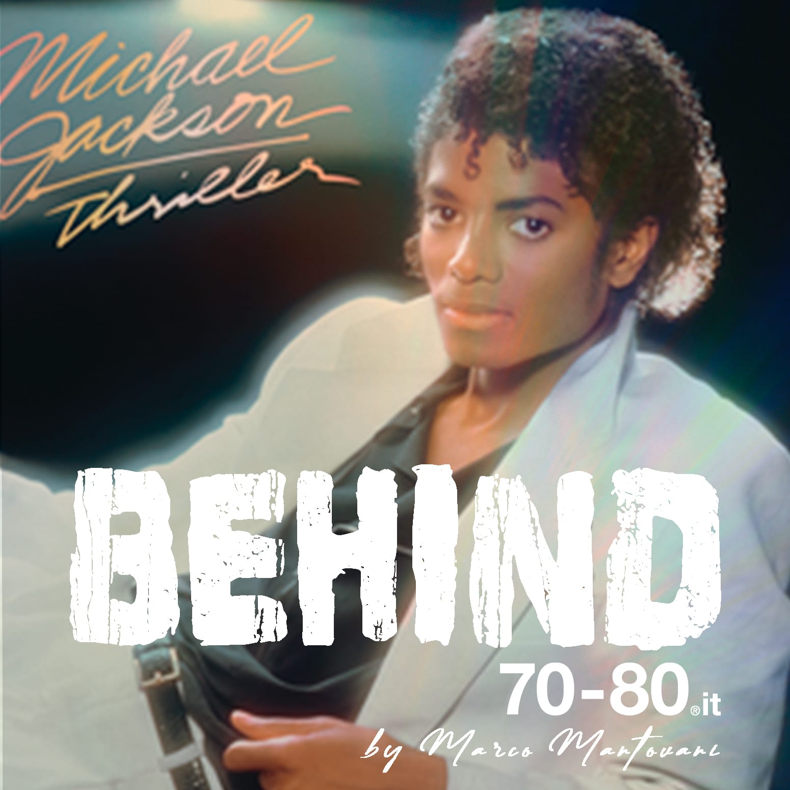 Behind: dietro le storie della musica. Michael Jackson - Thriller