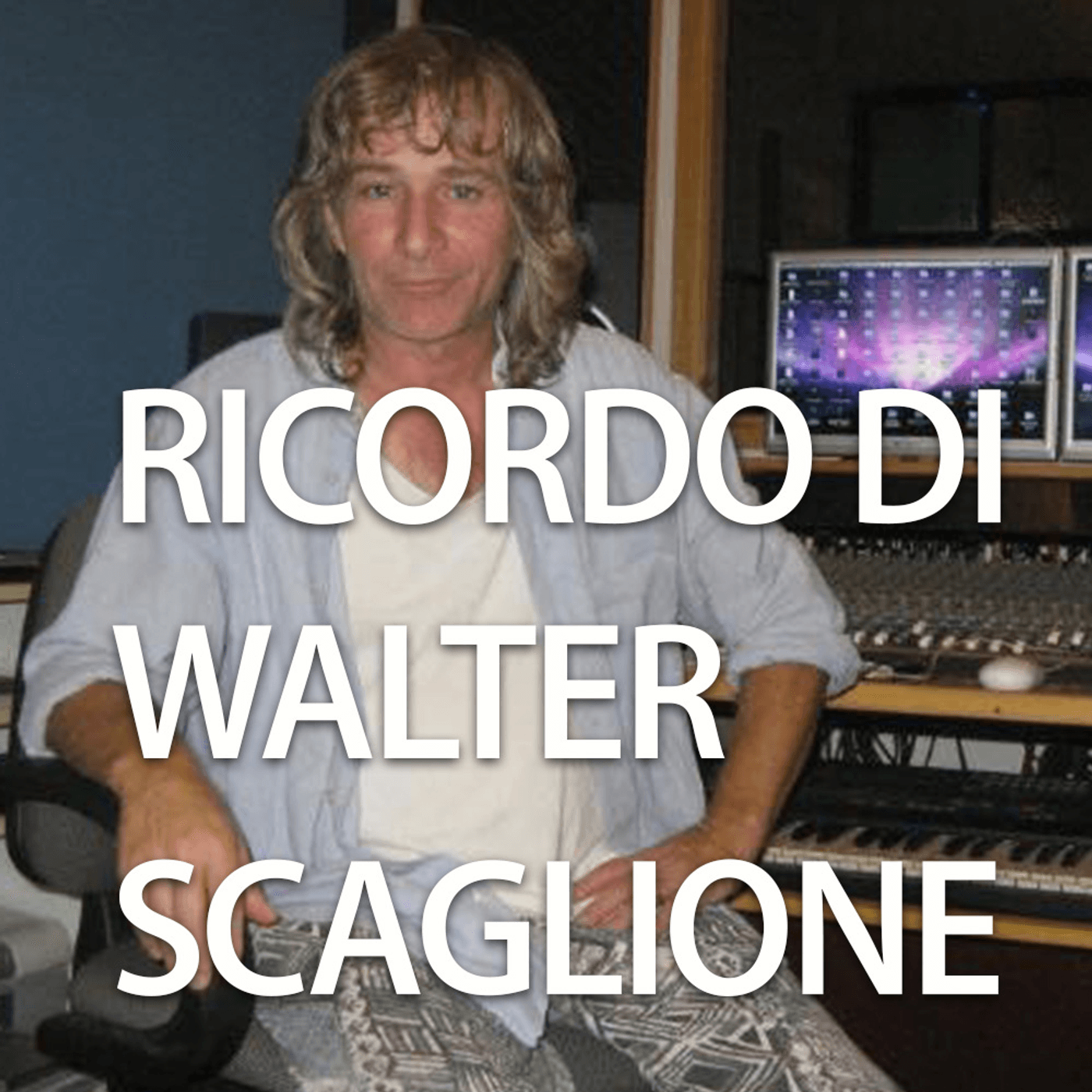 RICORDO DI WALTER SCAGLIONE
