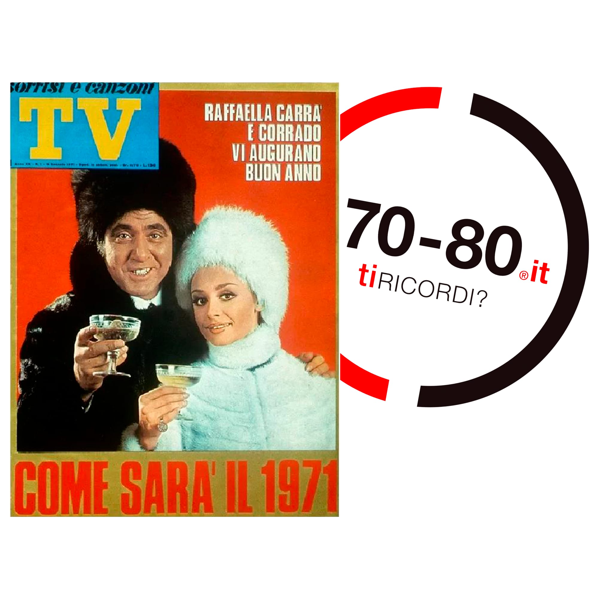 SETTANTAxOTTANTA: 1971. Capodanno con Corrado e Raffaella la coppia compare sulla copertina di Sorrisi e Canzoni