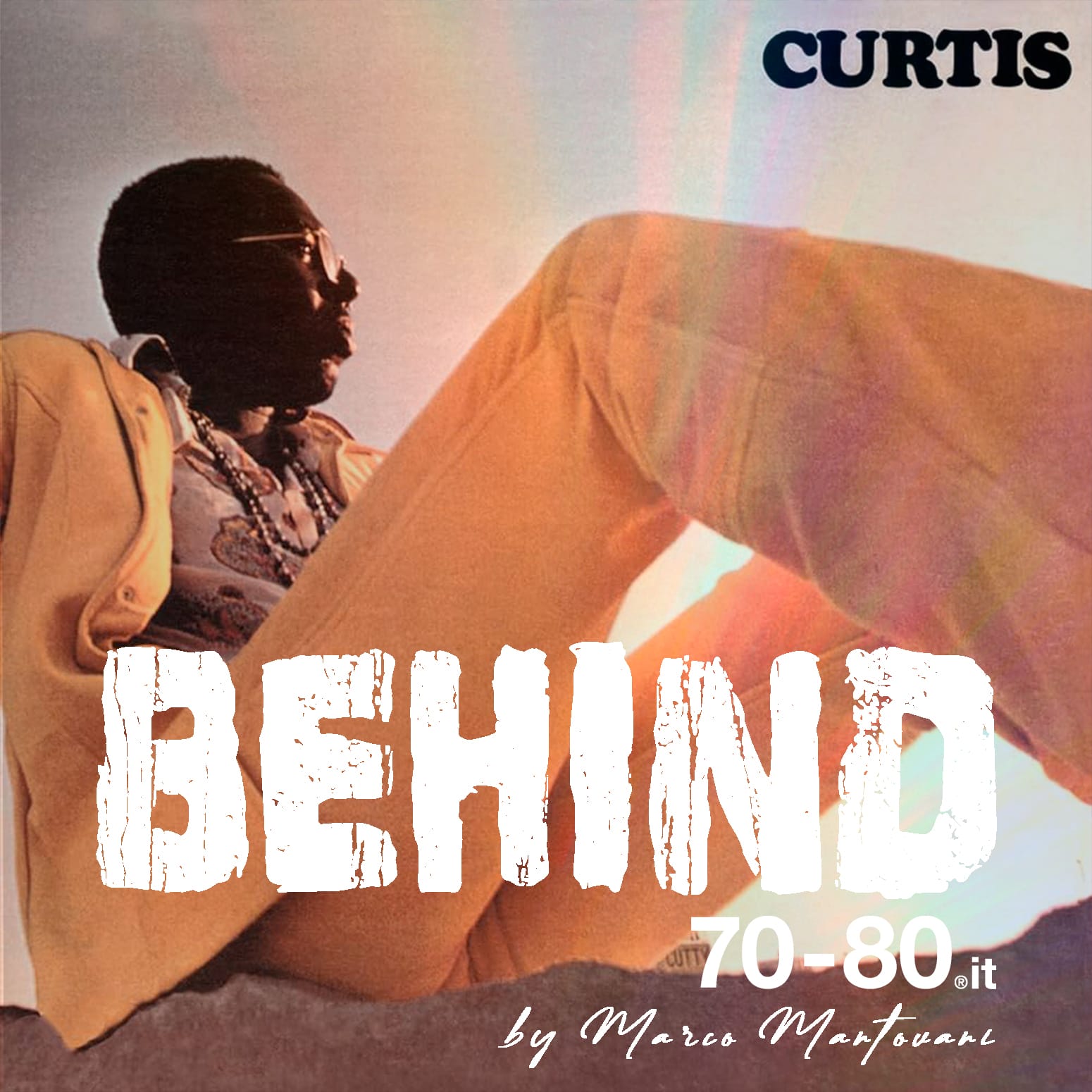 Behind: dietro le storie della musica. Curtis Mayfield - Curtis