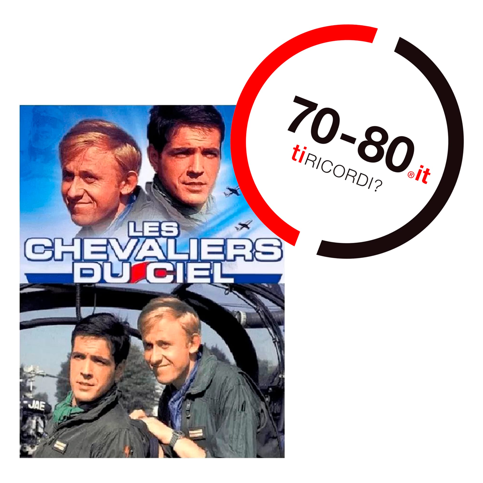 SETTANTAxOTTANTA: Anni 70. Arrivano I Cavalieri del Cielo i Top Gun d’Oltralpe Tanguy e Laverdure