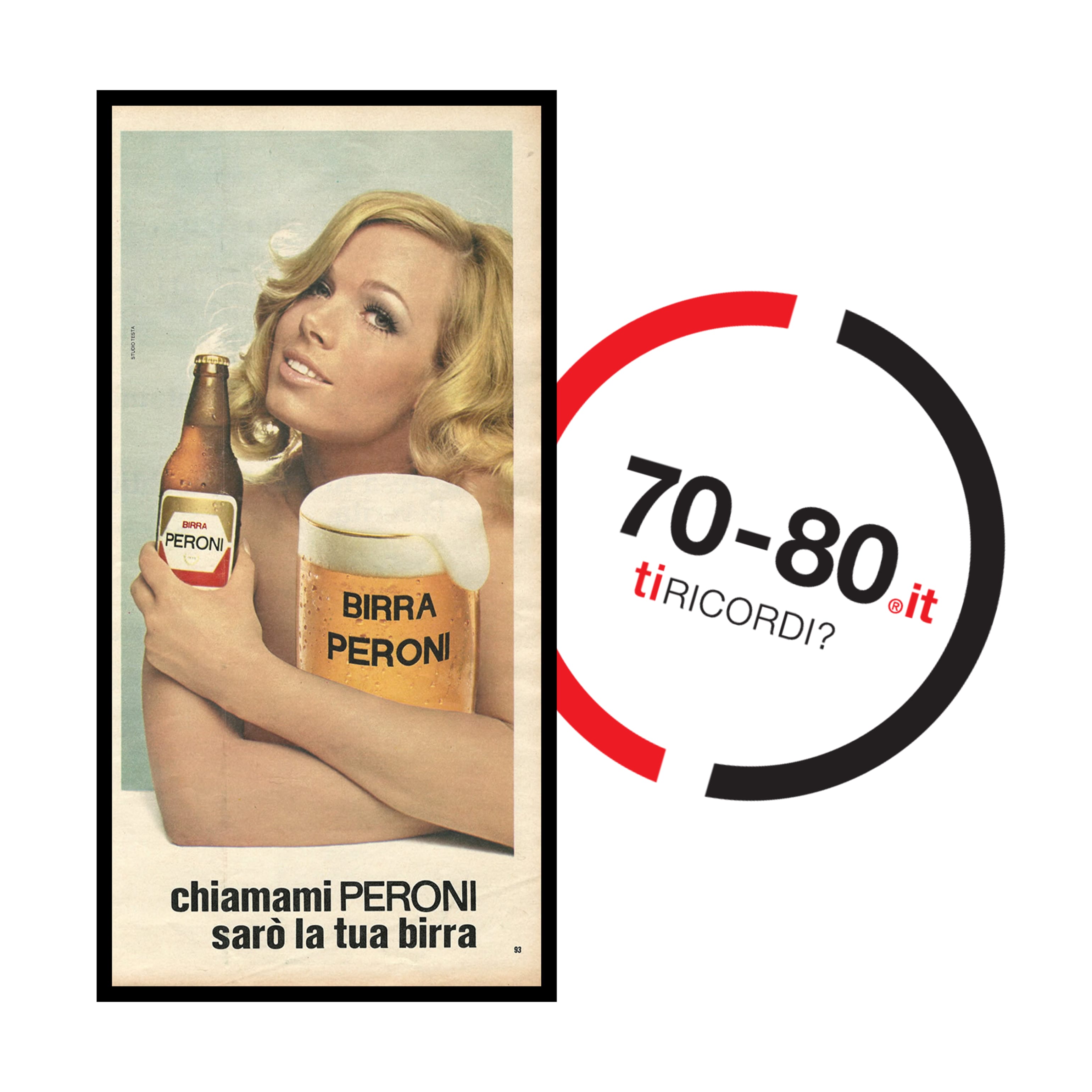 SETTANTAxOTTANTA: Anni 60-70. Chiamami Peroni sarò la tua birra