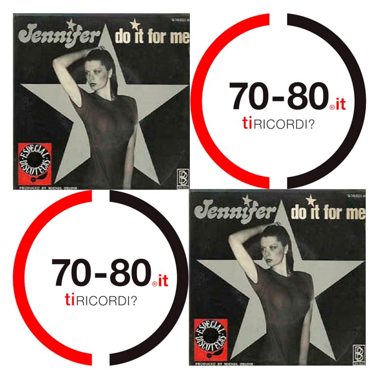 SETTANTAxOTTANTA: Jennifer - Do it for me