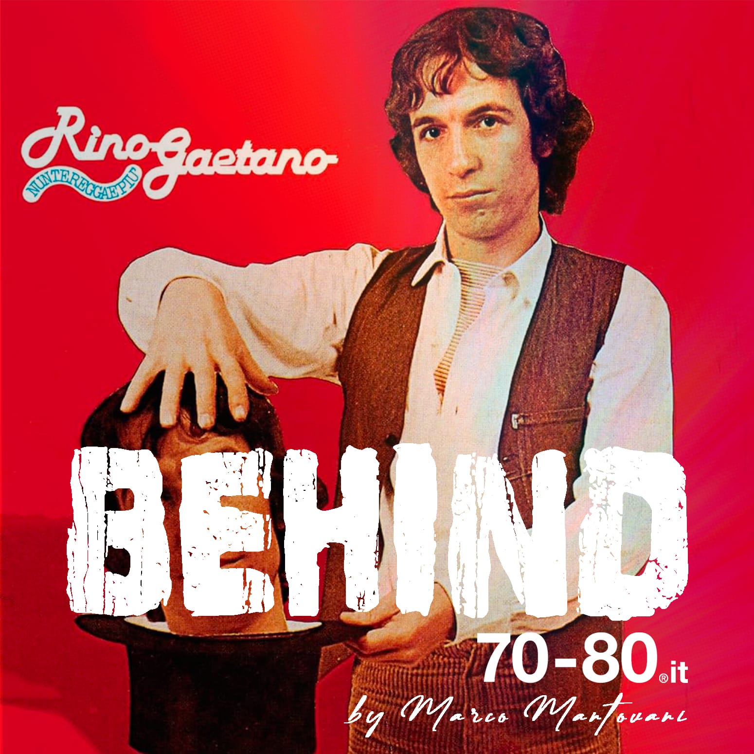 Behind: dietro le storie della musica. Rino Gaetano - Gianna