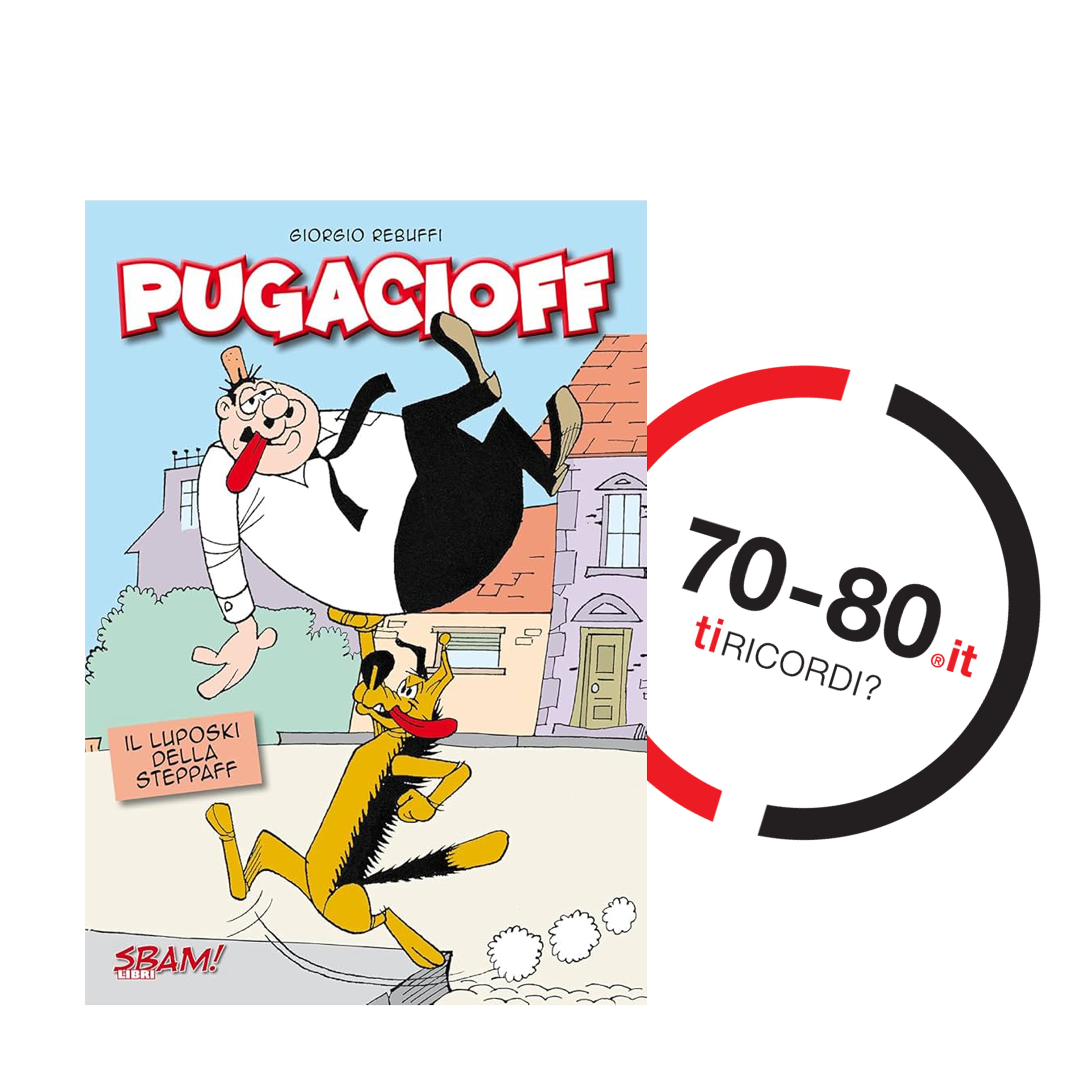 SETTANTAxOTTANTA: 1959. Pugaciòff il luposki della steppaff viene adottato da Cucciolo e Beppe