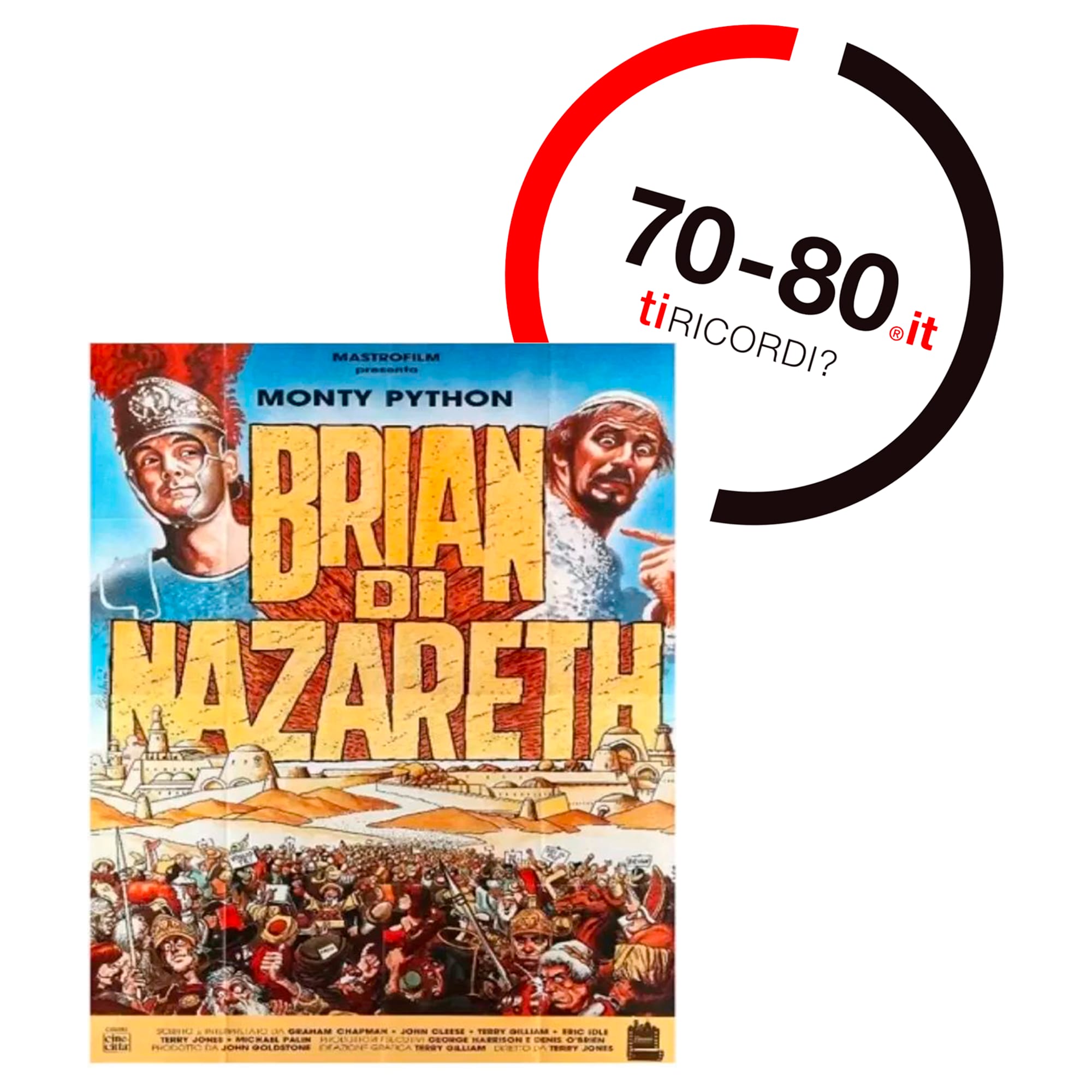 SETTANTAxOTTANTA: 1979. Esce fra le polemiche Brian di Nazareth, il film che i Monty Python non volevano fare