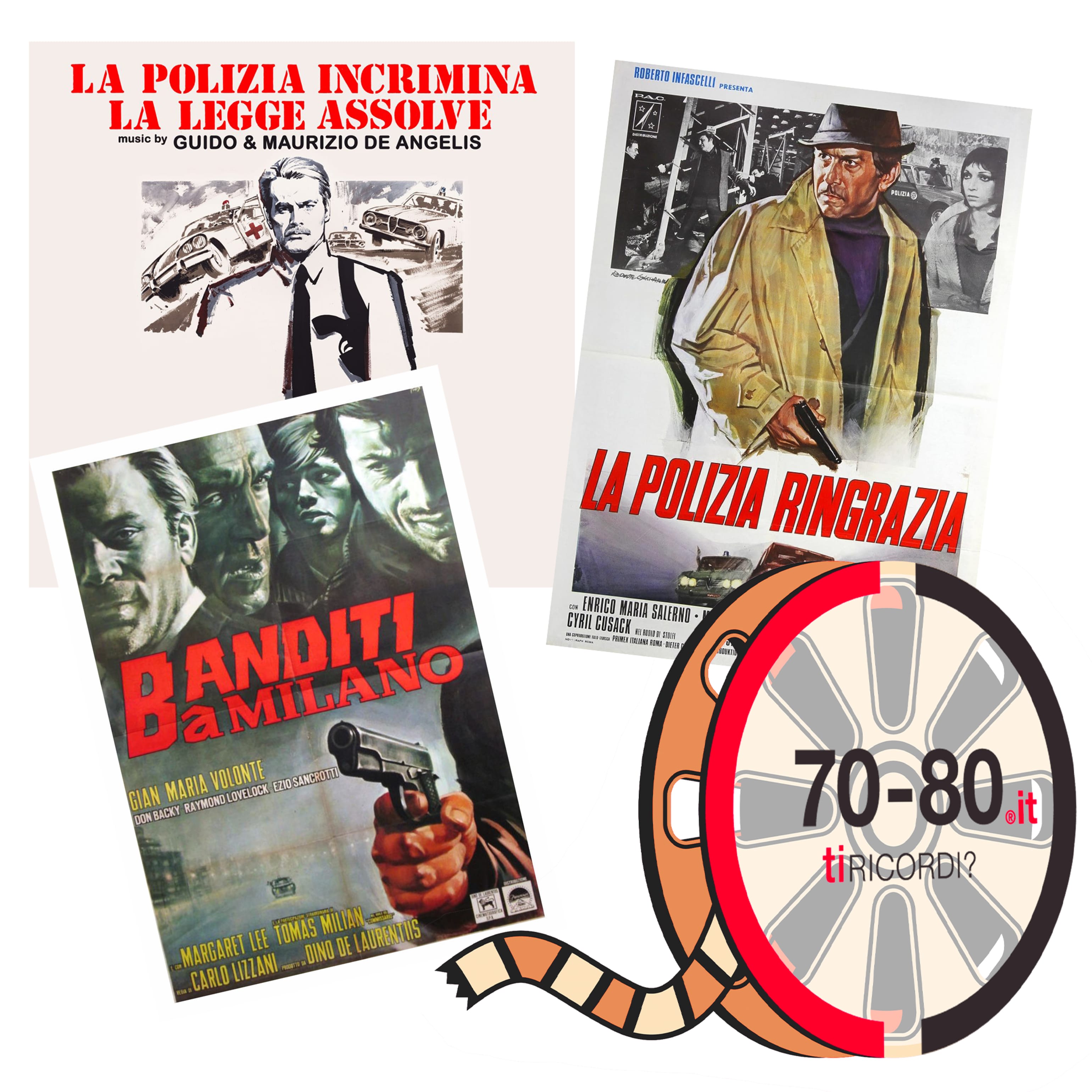 SETTANTAxOTTANTA: Anni 70. Esplode il poliziottesco. Da Banditi a Milano a La polizia ringrazia