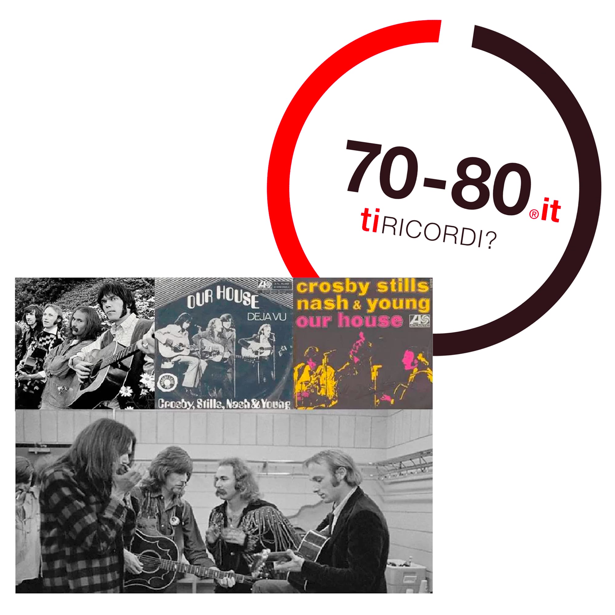 SETTANTAxOTTANTA: 1970 Crosby, Stills, Nash & Young registrano Our House, simbolo della disillusione degli hippies