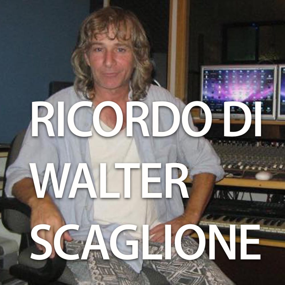 RICORDO DI WALTER SCAGLIONE